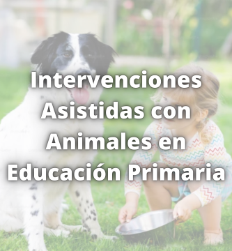 Intervenciones Asistidas con Animales en Educación Primaria
